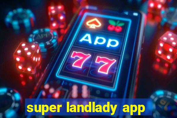 super landlady app